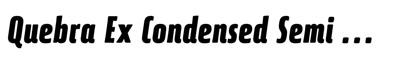 Quebra Ex Condensed Semi Bold Italic
